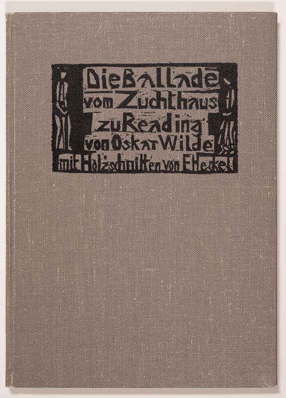 Die Ballade vom Zuchthaus zu Reading von Oscar Wilde mit Holzschnitten von E. Heckel, Ernst Rathenau, New York 1963